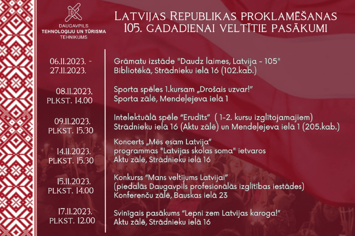 Latvijas Republikas proklamēšanas 105. gadadienai veltītie pasākumi Daugavpils Tehnoloģiju un tūrisma tehnikumā