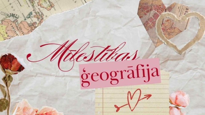 Aizraujošs pasākums “Mīlestības ģeogrāfija”